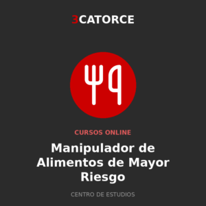 Manipulador de Alimentos de Mayor Riesgo
