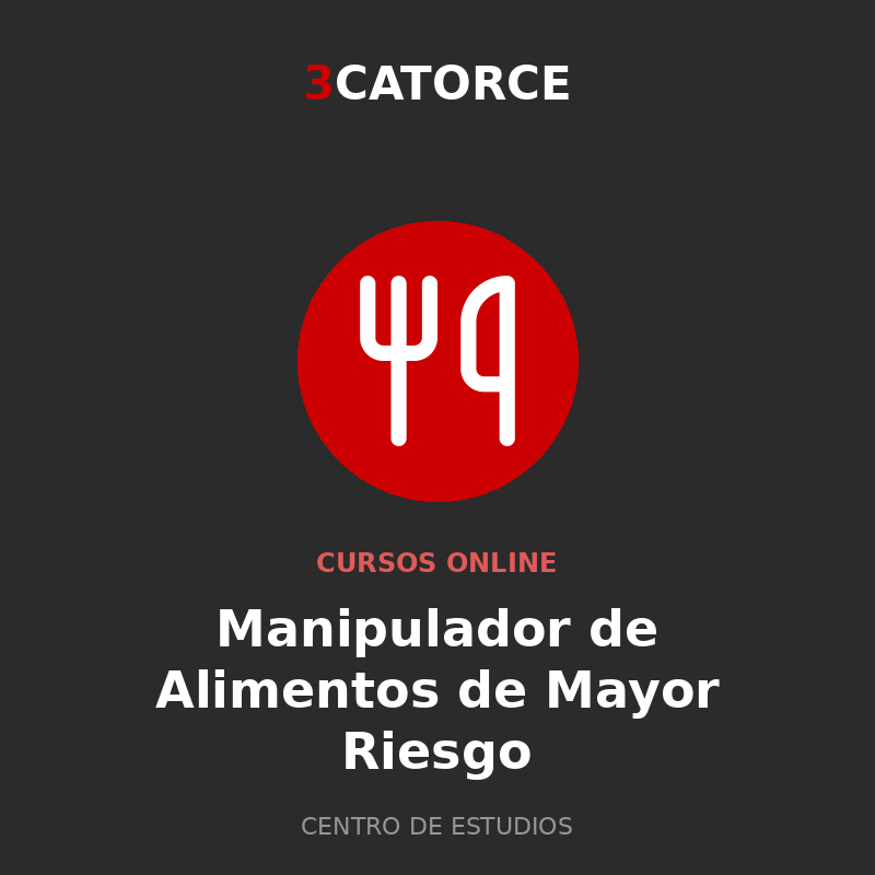 Manipulador de Alimentos de Mayor Riesgo