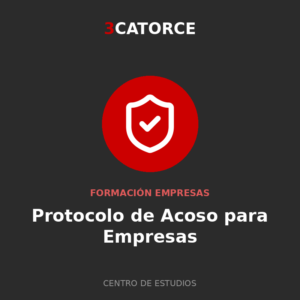 Protocolo de Acoso para Empresas (Obligatorio)