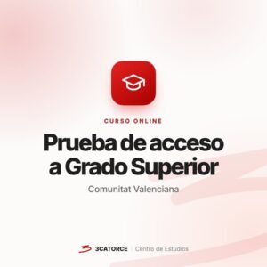 Preparación de la Prueba de Acceso a Grado Superior · Comunitat Valenciana